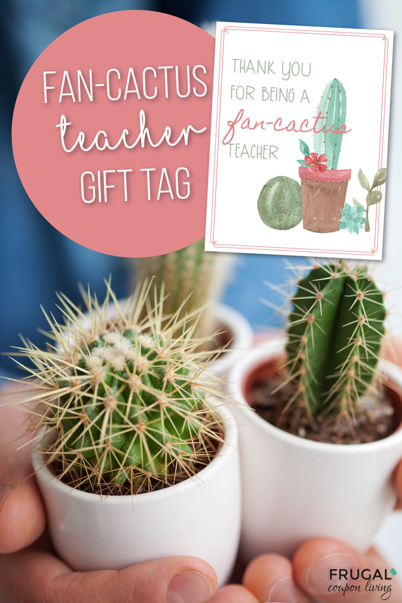 cactus promo Fan-Cactus Cactus Teacher Gift Tag – Frugal Coupon Living