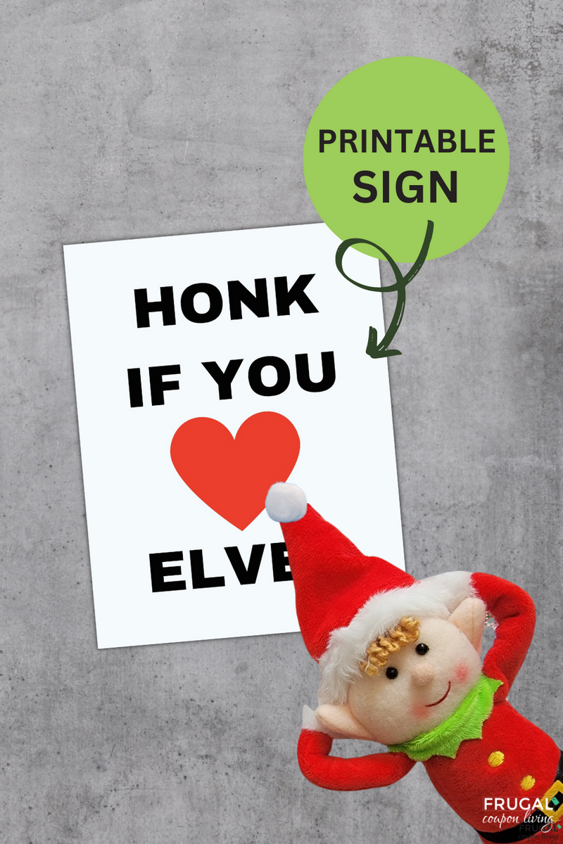 Elf Prank Idea - Honk If You Love Elves Printable Joke – Frugal Coupon ...