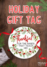 Load image into Gallery viewer, Thankful Hands Holiday Teacher Gift Tag