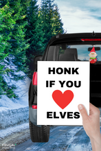 Load image into Gallery viewer, Elf Prank Idea - Honk If You Love Elves